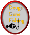 Dougs gone Fishing